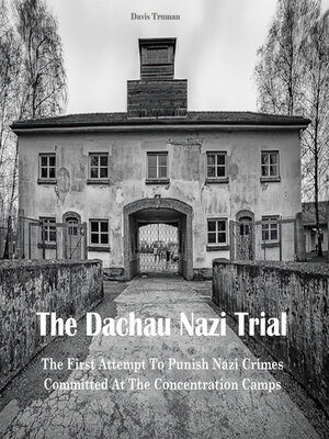 cover image of The Dachau Nazi Trial